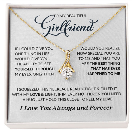 To My Beautiful Girlfriend | I Love You, Always & Forever - Alluring Beauty necklace