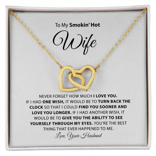 To My Smokin' Hot Wife | Never Forget How Much I Love You - Interlocking Hearts necklace